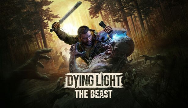 Dying Light The Beast Dying Light The Beast