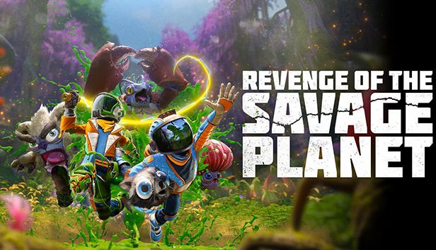 Revenge of the Savage Planet Revenge of the Savage Planet
