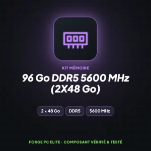 96 Go DDR5 5600 MHz (2x48 Go) – Kit mémoire – Forge PC Elite