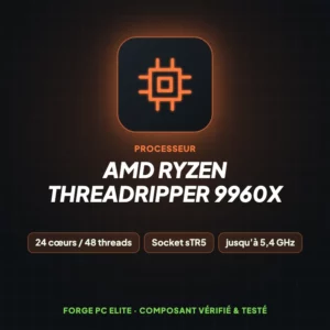AMD Ryzen Threadripper 9960X – Processeur – Forge PC Elite