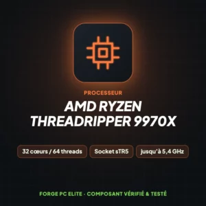 AMD Ryzen Threadripper 9970X – Processeur – Forge PC Elite