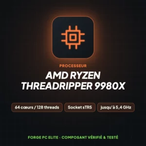 AMD Ryzen Threadripper 9980X – Processeur – Forge PC Elite