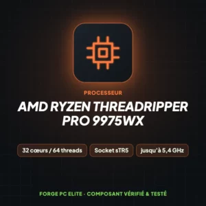 AMD Ryzen Threadripper PRO 9975WX – Processeur – Forge PC Elite