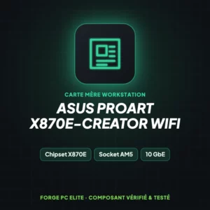 ASUS ProArt X870E-Creator WiFi – Carte mère workstation – Forge PC Elite