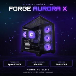 Forge Aurora X – PC gamer sur mesure NVIDIA RTX 5070, AMD Ryzen 5 7500F, monté à Toulouse par Forge PC Elite