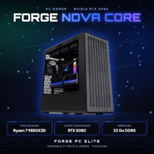 Forge Nova Core – PC gamer sur mesure, monté à Toulouse par Forge PC Elite