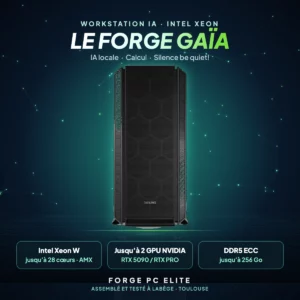 Le Forge Gaïa – PC workstation professionnelle GeForce RTX 5060, Xeon, monté à Toulouse par Forge PC Elite