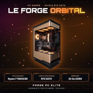 Le Forge Orbital – PC gamer sur mesure NVIDIA GeForce RTX 5070, AMD Ryzen 7 9850X3D, monté à Toulouse par Forge PC Elite