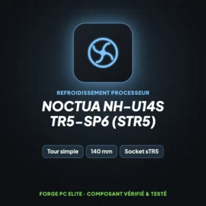 Noctua NH-U14S TR5-SP6 (sTR5) – Refroidissement processeur – Forge PC Elite