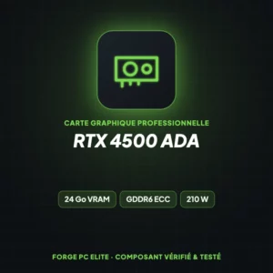 RTX 4500 Ada – Carte graphique professionnelle – Forge PC Elite